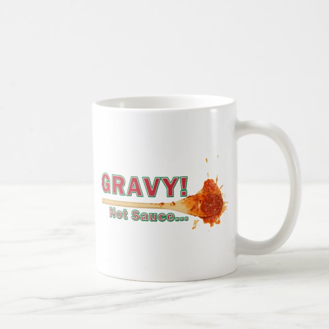 Gravy Not Sauce Coffee Mug (Right)