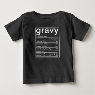 Gravy nutrition facts funny baby T-Shirt
