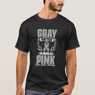 Gray Matters Gray Ribbon Support Brain Tumor Survi T-Shirt