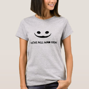 Gray We're All Mad Here Creepy Smile Tee