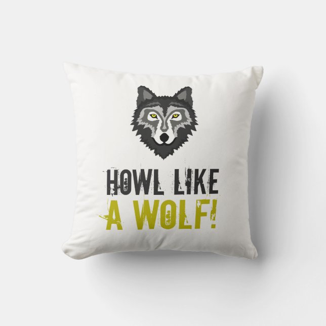 Gray Wolf, Howl Like a Wolf Cushion (Front)