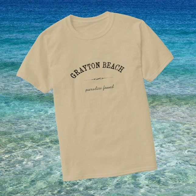 Grayton Beach Paradise Found T-Shirt (Creator Uploaded)