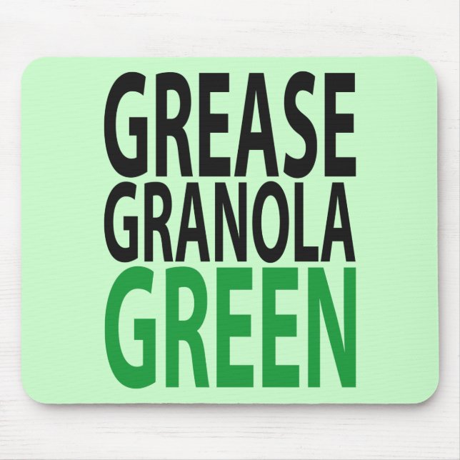 grease, granola, GREEN! Mouse Pad (Front)