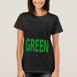Grease Granola Green T Shirt