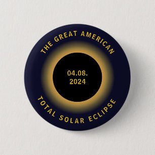 Great American Total Solar Eclipse 8 April, 2024 6 Cm Round Badge