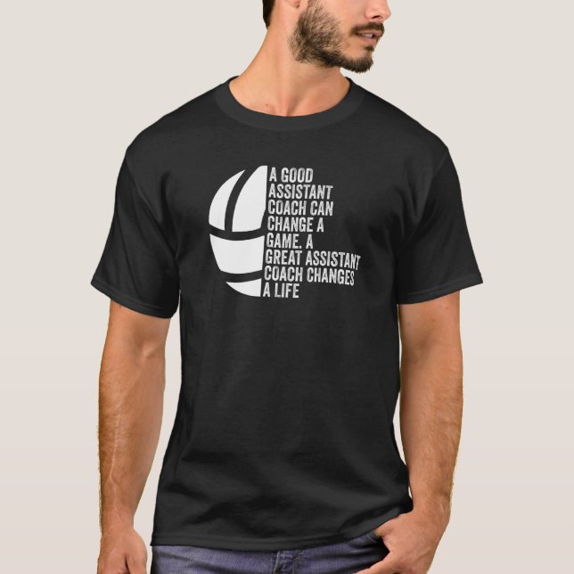 Great Assistant Coach Make His Players Assistant C T-Shirt (Front)