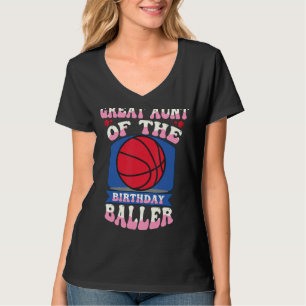 Great Aunt Of The Birthday Baller Basketball Theme T-Shirt