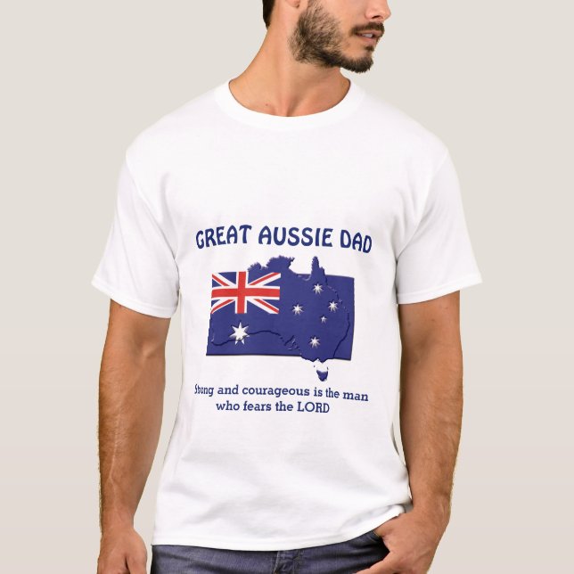 GREAT AUSSIE DAD Strong Courageous Personalised T-Shirt (Front)