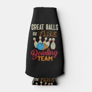 Great Balls Fire Bowling Team Shirt Funny Vintage  Bottle Cooler