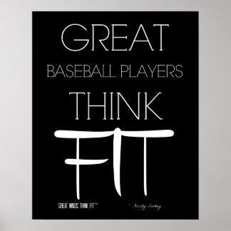 Great Baseball Players Think Fit - Black Poster