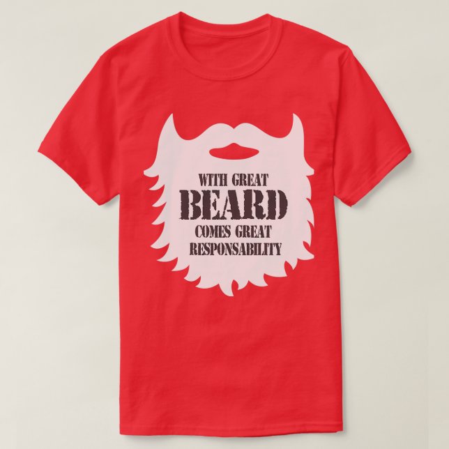 Great Beard Great Responsability 1 T-Shirt (Design Front)