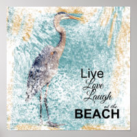 Great Blue Heron Live Love Laugh | Art Print