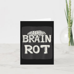 Great Brain Rot Saying  Card