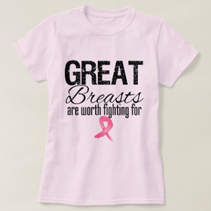 GREAT BREASTS are Worth Fighting For T-Shirt