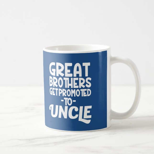 Great Brothers get Promoted to Uncle Coffee mug (Right)