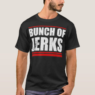 GREAT BUNCH OF JERKS HOCKEY GIFTS  T-Shirt