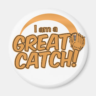 GREAT CATCH! custom magnet