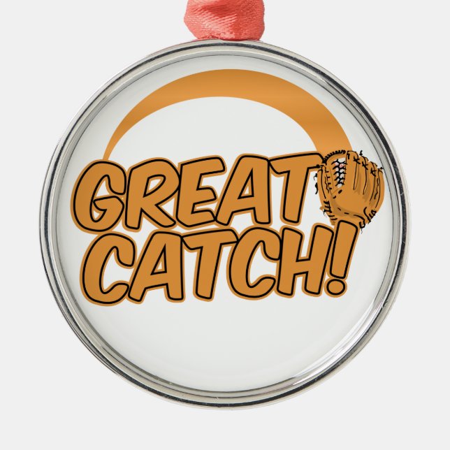 GREAT CATCH! custom ornament (Front)