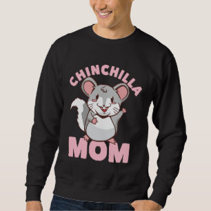 Great chinchilla mum for women sweatshirt