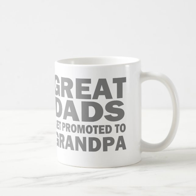 Great Dads Get Promoted To Grandpa Coffee Mug (Right)