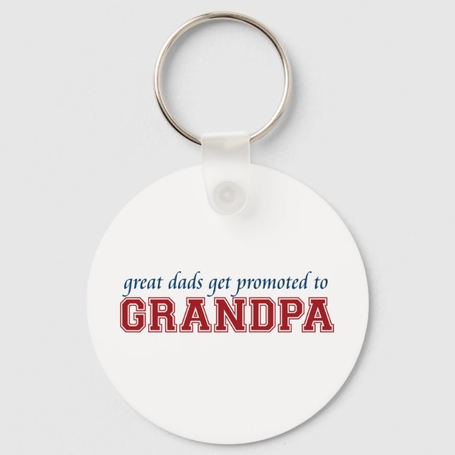 Great Dads Get Promoted to Grandpa Key Ring (Front)