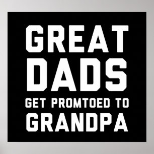 Great Dads Get Promoted To Grandpa Poster