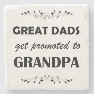 Great Dads Get Promoted to Grandpa Stone Coaster