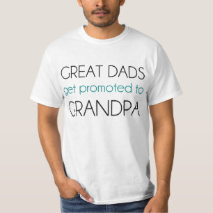 Great Dads Get Promoted To Grandpa T-Shirt