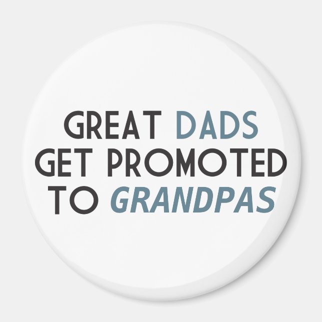 Great Dads Get Promoted to Grandpas Magnet (Front)