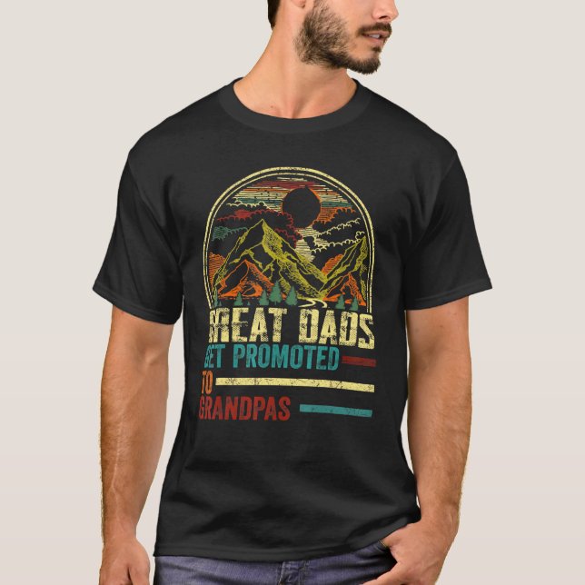 Great Dads Get Promoted To Grandpas T-Shirt (Front)