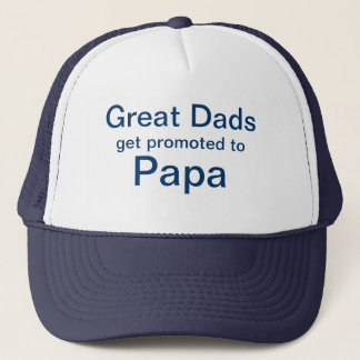 Great Dads Get Promoted To Papa Hat