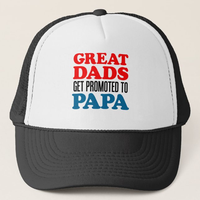 Great Dads Promoted Papa Trucker Hat (Front)