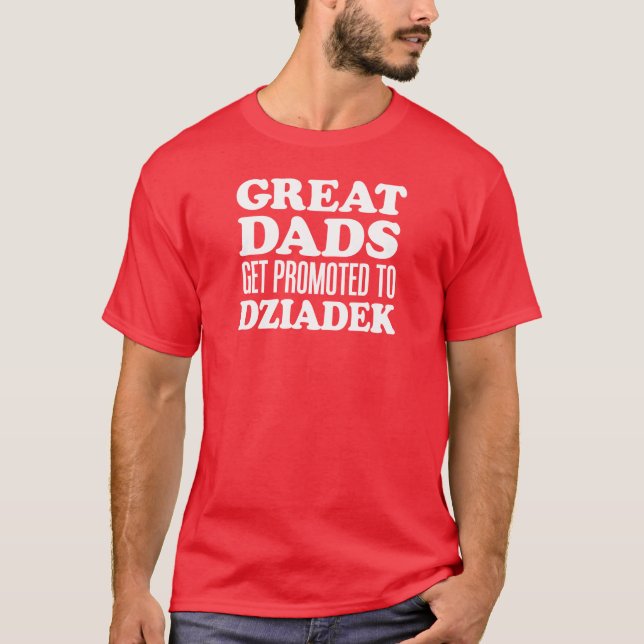 Great Dads Promoted To Dziadek (ON DARK) T-Shirt (Front)