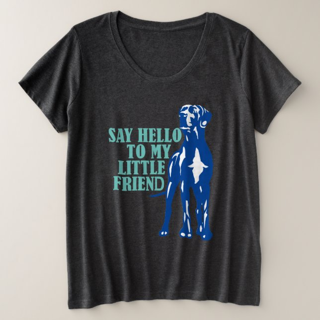 Great Dane funny statement Plus Size T-Shirt (Design Front)