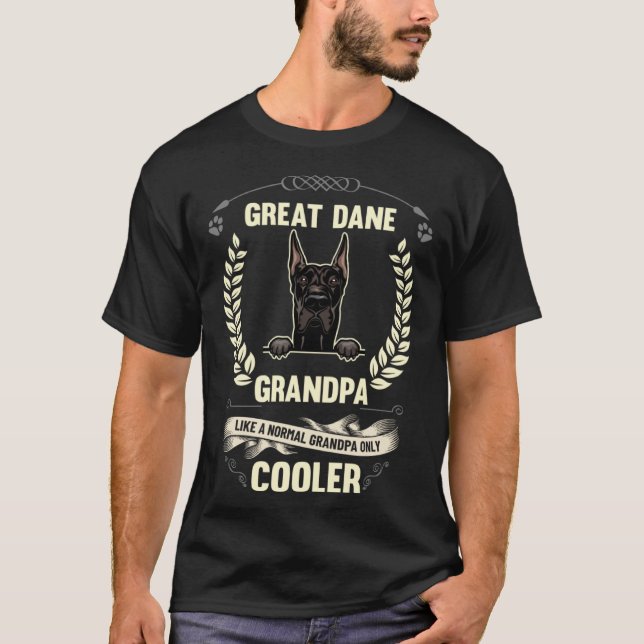 Great Dane Grandpa Like A Normal Grandpa Only Cool T-Shirt (Front)