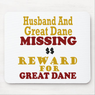 Great Dane & Husband Missing Reward For Great Dane Mouse Pad