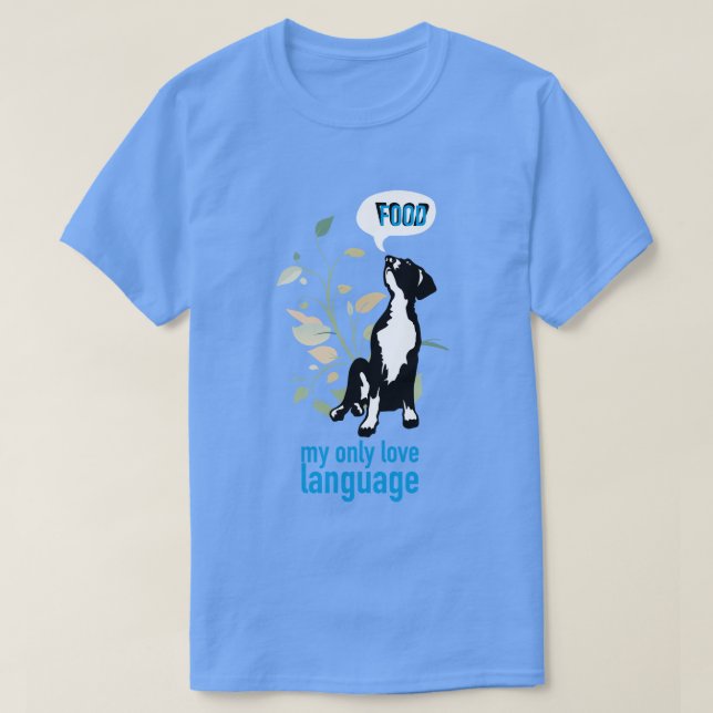 Great Dane Love Language  T-Shirt (Design Front)