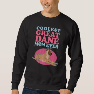Great Dane Mum Dog Owner Great Dane  1 Sweatshirt