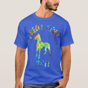 Great Dane Mum Great Dane Mama Dog Mum Great Dane T-Shirt