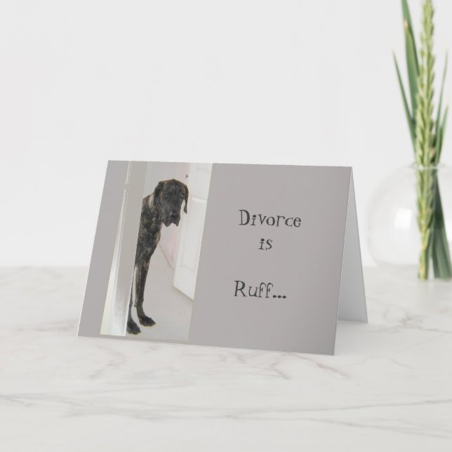 Great Dane Pet Dog Divorce  Ruff I'm here for you Card (Front)