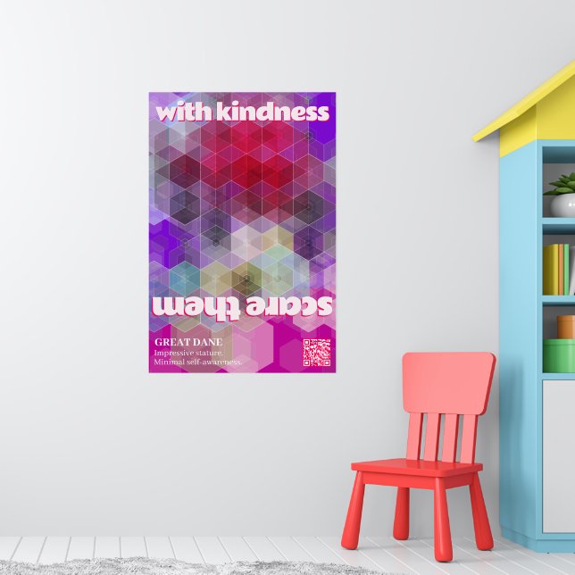 Great Dane Poster Scare them with kindness (Nursery 1)