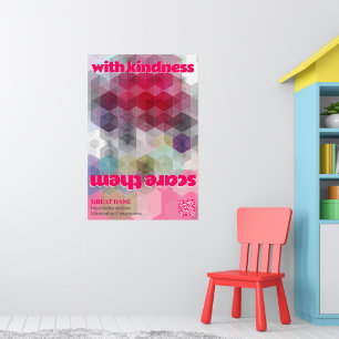 Great Dane Poster Scare them with kindness