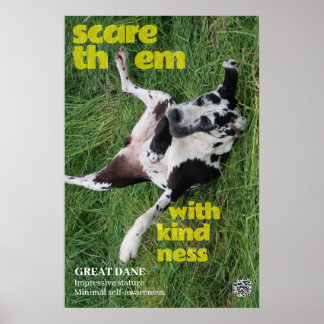 Great Dane Poster Scare them with kindness 