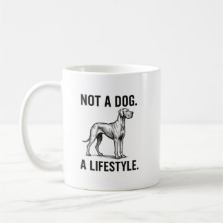 Great Dane Shirt – “Not a Dog. A Lifestyle.” Funny Coffee Mug