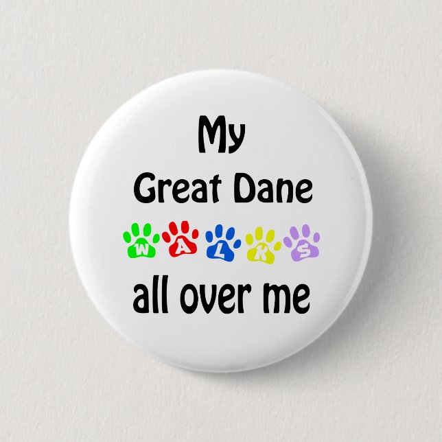 Great Dane Walks Design 6 Cm Round Badge (Front)