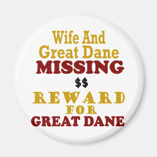Great Dane & Wife Missing Reward For Great Dane Magnet