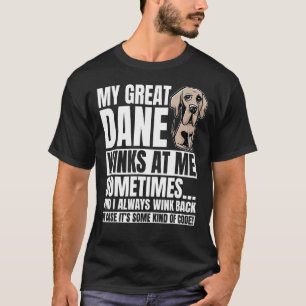 Great Dane Winks Gentle Dog Fur Parent German Mas T-Shirt