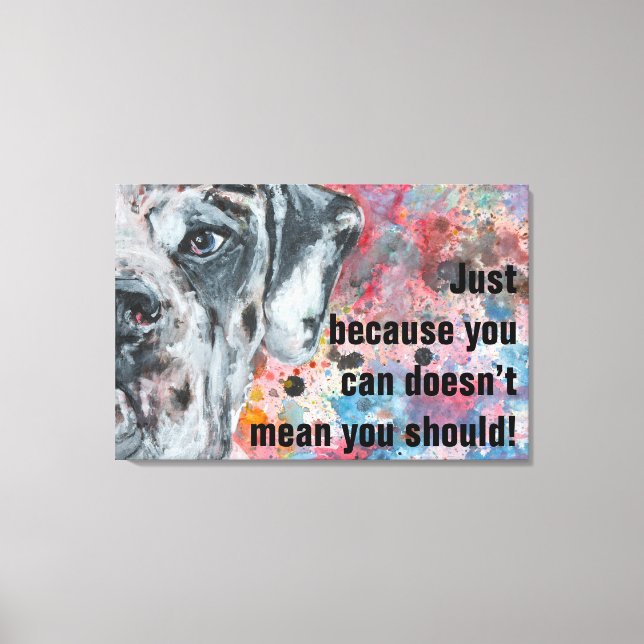 Great Dane Wise Words Canvas Print (Front)