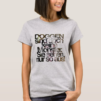 Great Danes are not monsters T-Shirt