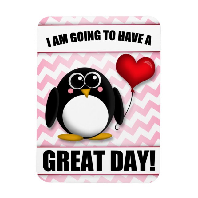 Great Day - Positive Thinking Pink Penguin Magnet (Vertical)